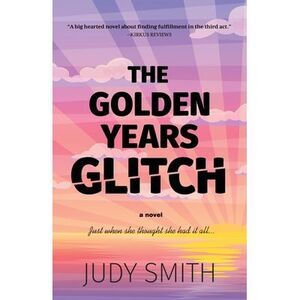 The Golden Years Glitch -- Judy Smith